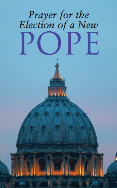 Prayer for the Election of a New Pope, from the USCCB (click on pic to download PDF file)